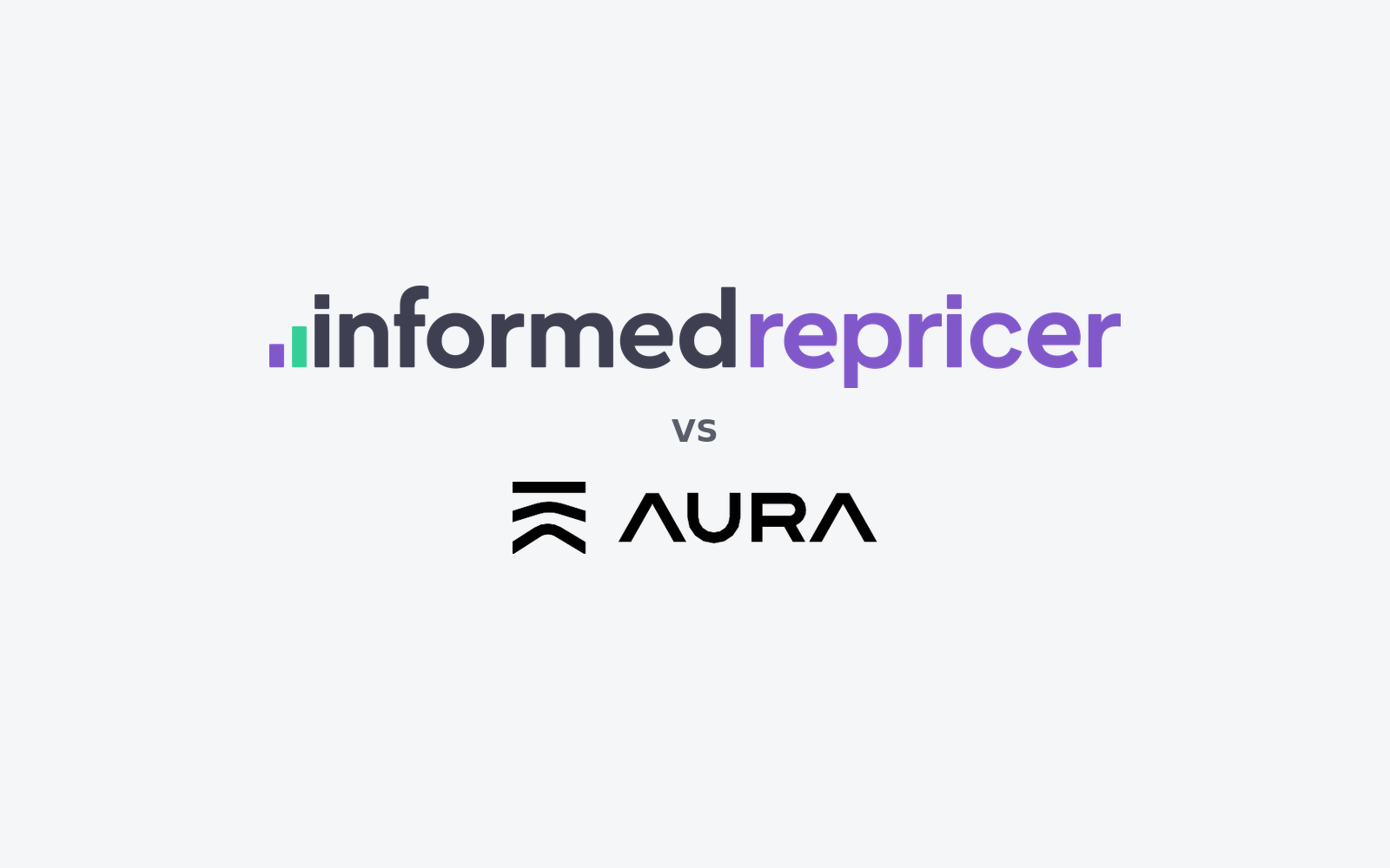Informed Repricer vs Aura: pricing, speed, and features compared